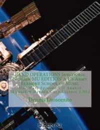 BAND OPERATIONS Subcourse Number MU EDITION A US Army Element School of Music: Star Wars Episode VII Anakin Skywalker Hayden Corp Lecture 1,003 (Volume 3)