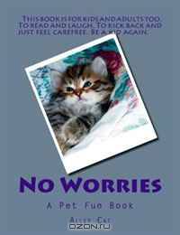 No Worries: A Pet Fun Book