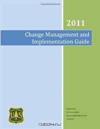 Change Management and Implementation Guide: An Implementation Guide for the US Forest Service