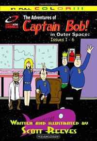 The Adventures of Captain Bob in Outer Space: Issues 1 - 6