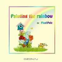 Painting The Rainbow by Pixel Pole