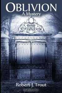 Oblivion: A Mystery