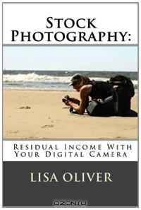 Stock Photography: Residual Income with Your Digital Camera