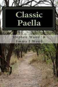 Classic Paella: Cooking with Emma and her Dad