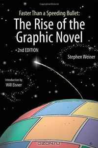 Faster Than a Speeding Bullet: The Rise of the Graphic Novel