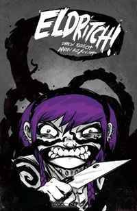 Eldritch! Volume One Hardcover