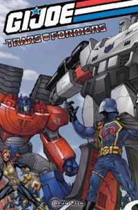 G.I. JOE / Transformers Volume 2 (G. I. Joe (Graphic Novels))