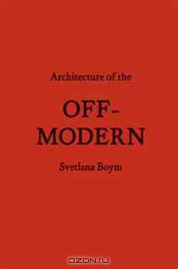 Architecture of the Off-Modern