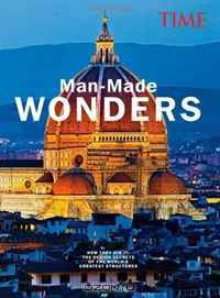 TIME Man-Made Wonders: How They Did It: The Design Secrets of The World