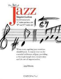 The Art of Jazz Improvisation: For All Instruments