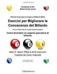 Esercizi per Migliorare la Conoscenza del Biliardo: Come diventare un esperto giocatore di biliardo (Italian Edition)