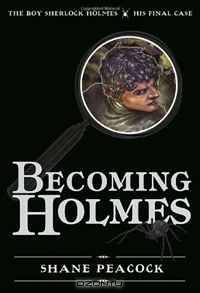 Becoming Holmes: The Boy Sherlock Holmes, His Final Case