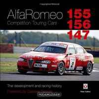 Alfa Romeo 155/156/147 Competition Touring Cars: The Development and Racing History