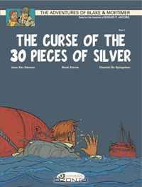 The Curse of the 30 Pieces of Silver Part 1: Blake & Mortimer Vol. 13 (Adventures of Blake & Mortimer)