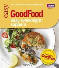 Easy Weeknight Suppers (Good Food 101)