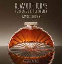 Glamour Icons: Perfume Bottle Design by Marc Rosen