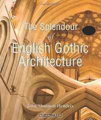 The Splendour of English Gothic Architecture (Temporis)