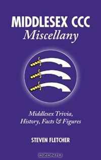 Middlesex CCC Miscellany: Middlesex Trivia, History, Facts & Stats