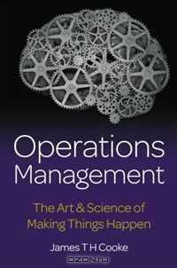 Operations Management: The Art & Science of Making Things Happen