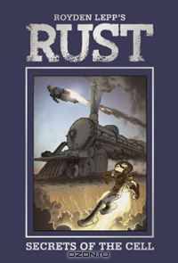 Rust Volume 2: Secrets of the Cell