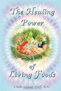 The Healing Power of Living Foods
