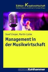 Management in Der Musikwirtschaft (Kohlhammer Edition Kreativwirtschaft) (German Edition)