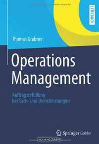 Operations Management: Auftragserfullung bei Sach- und Dienstleistungen (German Edition)