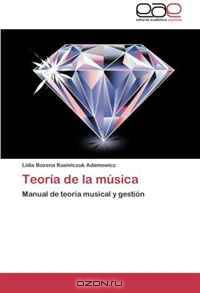 Teoria de la musica: Manual de teoria musical y gestion (Spanish Edition)