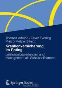 Krankenversicherung im Rating: Leistungsbewertungen und Management als Schlusselfaktoren (German Edition)