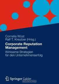 Corporate Reputation Management: Wirksame Strategien fur den Unternehmenserfolg (German Edition)
