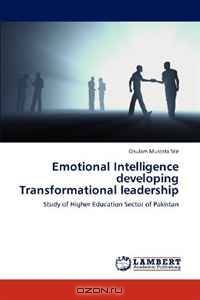 Emotional Intelligence developing Transformational leadership: Study of Higher Education Sector of Pakistan