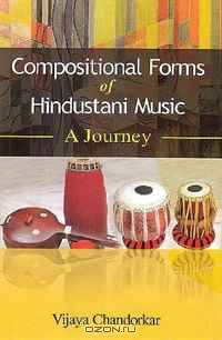 Compositional Forms of Hindustani Music: A Journey