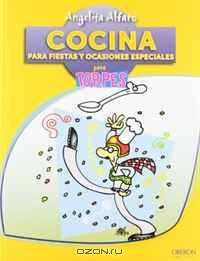 Cocina para fiestas y ocasiones especiales / Cooking for parties and special occasions (Spanish Edition)