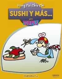 Sushi y m s / Sushi and more (Spanish Edition)
