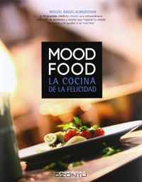 Mood Food: La Cocina De La Felicidad (Spanish Edition)