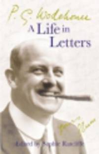 P.G. Wodehouse. A life in letters