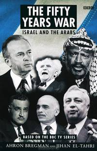 The Fifty Years War: Israel and the Arabs