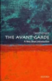 The Avant Garde. A Very Short Introduction