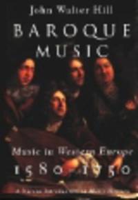 Baroque Music. Music in Western Europe, 1580-1750 (The Norton Introduction to Music History)