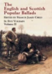 The English and Scottish Popular Ballads. Volume 2