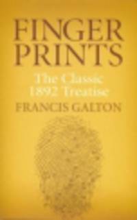Finger Prints. The Classic 1892 Treatise
