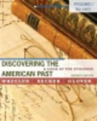 Discovering Amer Past: A Look At Evidence. Volume 1. To 1877