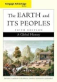 Cengage Advantage Books: The Earth and Its Peoples, Complete