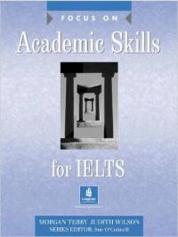Focus on Academic Skills for IELTS (International English Language Testing System)