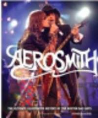 Aerosmith. The unofficial illustrated history of Boston's bad boys