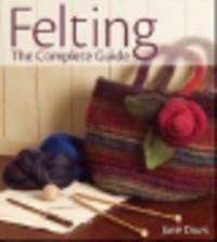 Felting. The complete guide