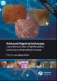 Advanced Digestive Endoscopy. Comprehensive Atlas of High Resolution Endoscopy and Narrowband Imaging