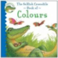 Selfish Crocodile Book of Colours