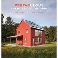 Prefabulous + Almost Off the Grid