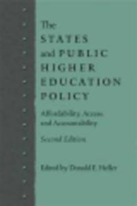 The States and Public Higher Education Policy. Affordability, Access, and Accountability